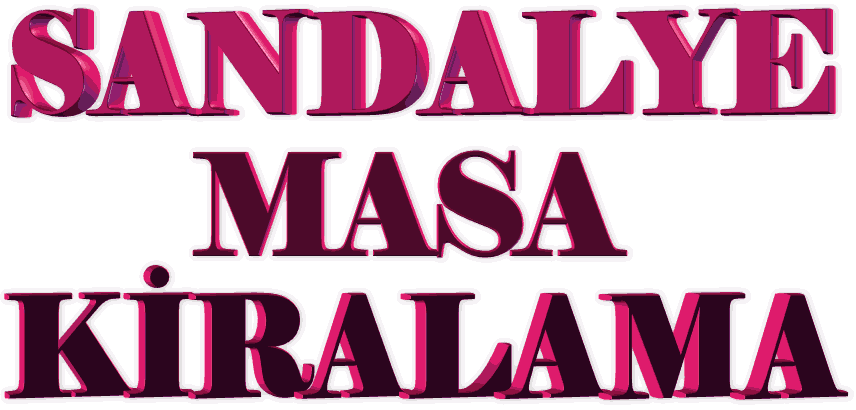 Antalya sandalye masa kiralama fiyatlar